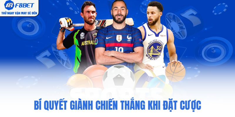 Bí quyết giành chiến thắng khi đặt cược