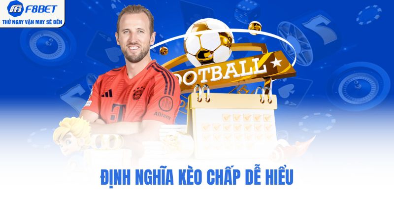 Định nghĩa kèo chấp dễ hiểu