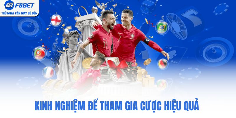 Kinh nghiệm để tham gia cược hiệu quả 