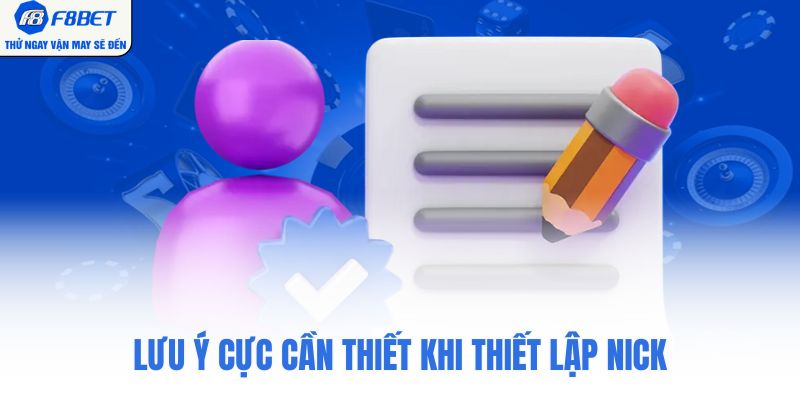 Lưu ý cực cần thiết khi thiết lập nick