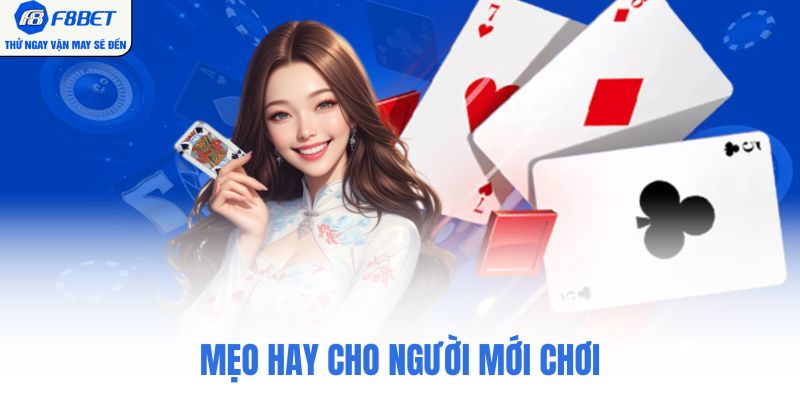 Mẹo hay cho người mới chơi
