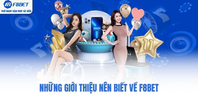 Những giới thiệu nên biết về F8bet