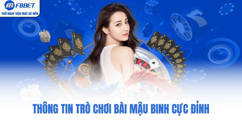 Thông tin trò chơi bài Mậu Binh cực đỉnh