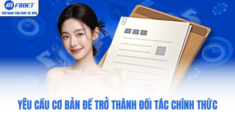 Yêu cầu cơ bản để trở thành đối tác chính thức